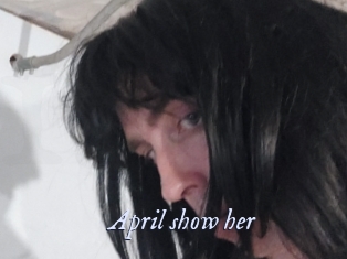 April_show_her