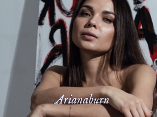 Arianaburn