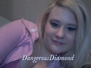 DangerousDiamond