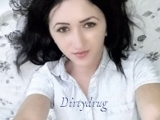 Dirtydrug