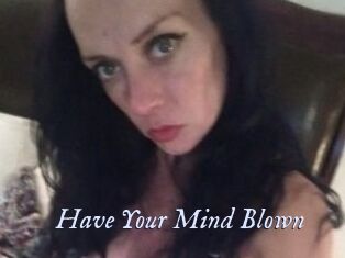 Have_Your_Mind_Blown