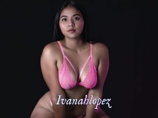Ivanahlopez