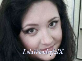 LolaWonderfulX