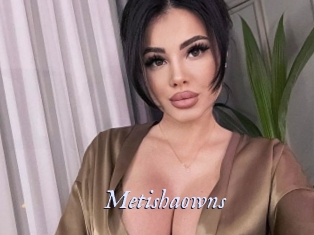 Metishaowns