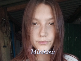 Mikkkkkis