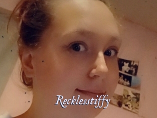 Recklesstiffy
