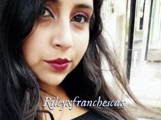 Rileyxfranchescax