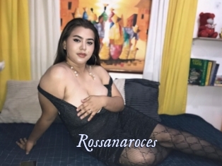 Rossanaroces
