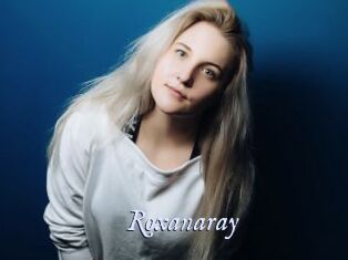 Roxanaray