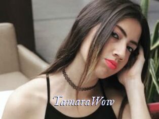 TamaraWow