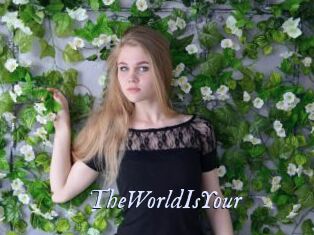 TheWorldIsYour