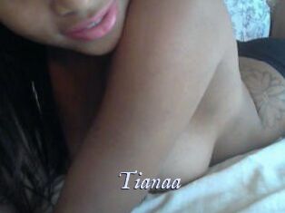 Tianaa