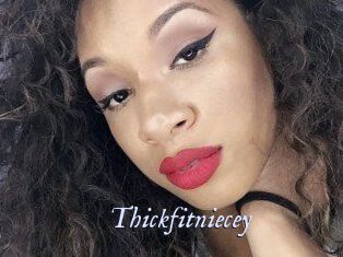 Thickfitniecey