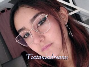 Tiataniadreams