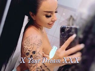 X_Your_Dream_XXX