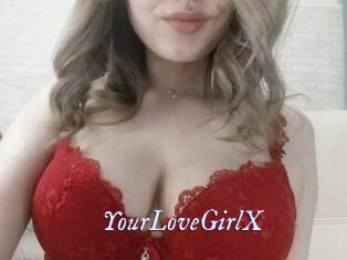 YourLoveGirlX