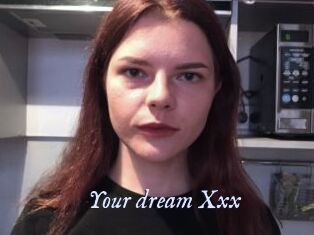 Your_dream_Xxx
